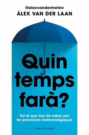 QUIN TEMPS FARÀ? | 9788410256002 | VAN DER LAAN, ÀLEX | Llibreria Geli - Llibreria Online de Girona - Comprar llibres en català i castellà