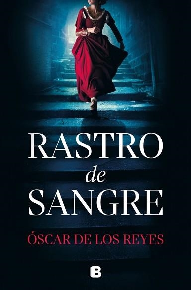 RASTRO DE SANGRE | 9788466682794 | DE LOS REYES, ÓSCAR | Llibreria Geli - Llibreria Online de Girona - Comprar llibres en català i castellà