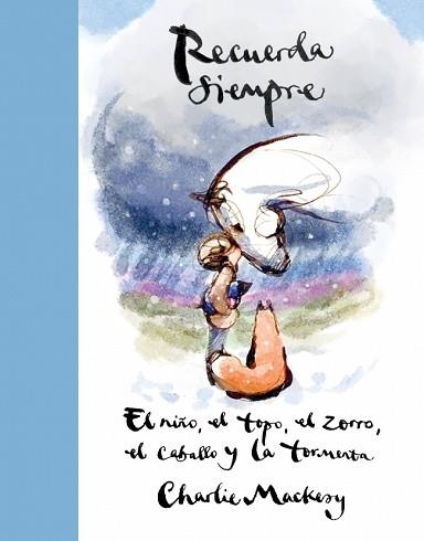 RECUERDA SIEMPRE | 9788410257559 | MACKESY, CHARLIE | Libreria Geli - Librería Online de Girona - Comprar libros en catalán y castellano