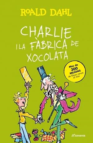 CHARLIE I LA FÀBRICA DE XOCOLATA | 9788410489776 | DAHL, ROALD | Llibreria Geli - Llibreria Online de Girona - Comprar llibres en català i castellà