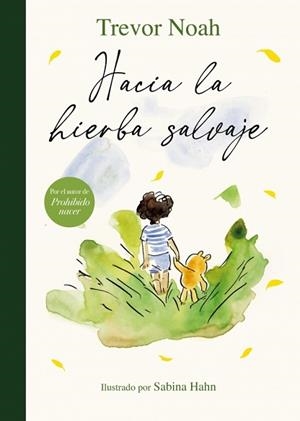 HACIA LA HIERBA SALVAJE | 9788426432902 | NOAH, TREVOR | Llibreria Geli - Llibreria Online de Girona - Comprar llibres en català i castellà