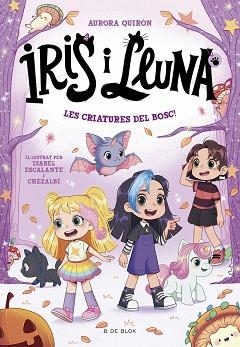 IRIS I LLUNA.CUIDADORES D'ANIMALETS MÀGICS-4.LES CRIATURES DEL BOSC! | 9791387695064 | QUIRÓN, AURORA | Llibreria Geli - Llibreria Online de Girona - Comprar llibres en català i castellà