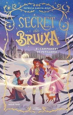 SECRET DE BRUIXA-2.EL CAMPAMENT DE FETILLERIA | 9788410489523 | GARCÍA-ROJO, PATRICIA | Llibreria Geli - Llibreria Online de Girona - Comprar llibres en català i castellà