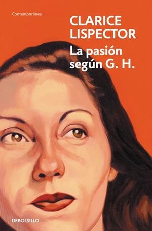 LA PASIÓN SEGÚN G. H. | 9788466381680 | LISPECTOR, CLARICE | Llibreria Geli - Llibreria Online de Girona - Comprar llibres en català i castellà