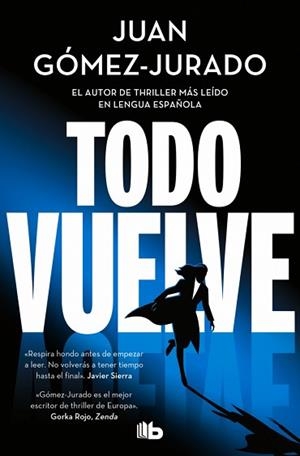 TODO VUELVE (TODO ARDE 2) | 9788410381117 | GÓMEZ-JURADO, JUAN | Libreria Geli - Librería Online de Girona - Comprar libros en catalán y castellano