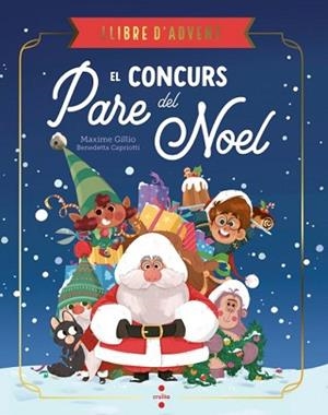 EL CONCURS DEL PARE NOEL | 9788466159234 | GILLIO, MAXIME | Libreria Geli - Librería Online de Girona - Comprar libros en catalán y castellano