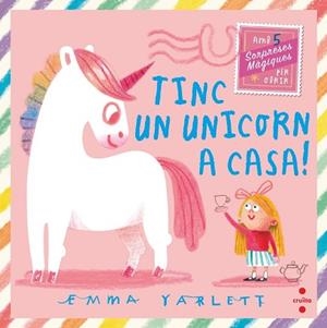 TINC UN UNICORN A CASA | 9788466158930 | YARLETT, EMMA | Llibreria Geli - Llibreria Online de Girona - Comprar llibres en català i castellà