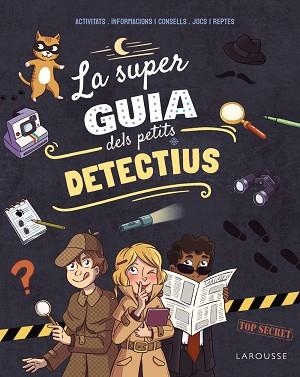 LA SUPERGUIA DELS PETITS DETECTIUS | 9791387520205 | MEYER, AURORE | Llibreria Geli - Llibreria Online de Girona - Comprar llibres en català i castellà
