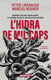 L’HIDRA DE MIL CAPS | 9788410344389 | REDIKER,MARCUS/ LINEBAUGH,PETER | Libreria Geli - Librería Online de Girona - Comprar libros en catalán y castellano