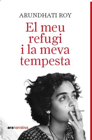 EL MEU REFUGI I LA MEVA TEMPESTA | 9788411731737 | ROY, ARUNDATHI | Llibreria Geli - Llibreria Online de Girona - Comprar llibres en català i castellà