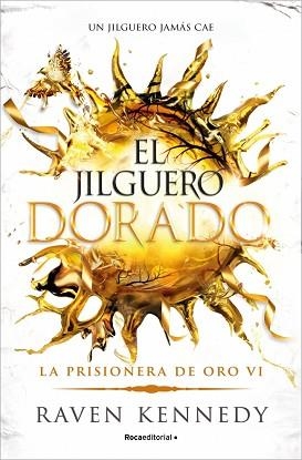 EL JILGUERO DORADO (LA PRISIONERA DE ORO 6) | 9788410442948 | KENNEDY, RAVEN | Llibreria Geli - Llibreria Online de Girona - Comprar llibres en català i castellà