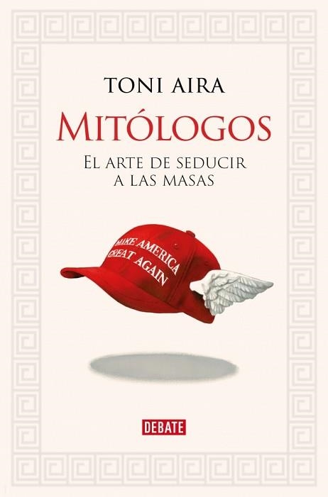 MITÓLOGOS.EL ARTE DE SEDUCIR A LAS MASAS | 9788410214682 | AIRA FOIX, TONI | Libreria Geli - Librería Online de Girona - Comprar libros en catalán y castellano