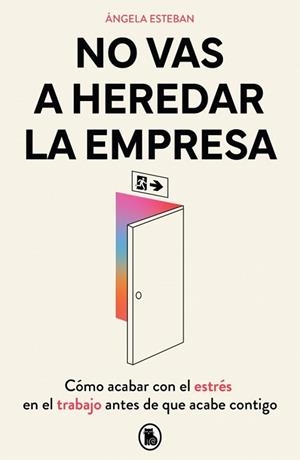 NO VAS A HEREDAR LA EMPRESA | 9788402430588 | ESTEBAN, ÁNGELA | Libreria Geli - Librería Online de Girona - Comprar libros en catalán y castellano