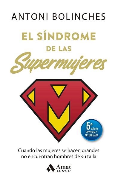 EL SÍNDROME DE LAS SUPERMUJERES (5ª ED. ACTUALIZADA) | 9788410451438 | BOLINCHES SÁNCHEZ, ANTONI | Llibreria Geli - Llibreria Online de Girona - Comprar llibres en català i castellà