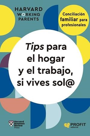 TIPS PARA EL HOGAR Y EL TRABAJO, SI VIVES SOL@ | 9788419841728 | HARVARD BUSINESS REVIEW PRESS | Llibreria Geli - Llibreria Online de Girona - Comprar llibres en català i castellà