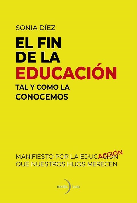 EL FIN DE LA EDUCACIÓN TAL Y COMO LA CONOCEMOS | 9791399000160 | DÍEZ, SONIA | Llibreria Geli - Llibreria Online de Girona - Comprar llibres en català i castellà