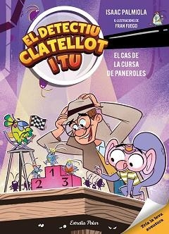 DETECTIU CLATELLOT I TU-4.EL CAS DE LA CURSA DE PANEROLES | 9791387782610 | ISAAC PALMIOLA/FUEGO, FRAN | Libreria Geli - Librería Online de Girona - Comprar libros en catalán y castellano