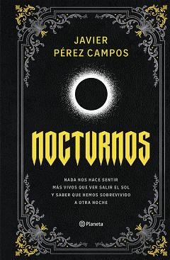NOCTURNOS | 9788408309086 | PÉREZ CAMPOS, JAVIER | Libreria Geli - Librería Online de Girona - Comprar libros en catalán y castellano