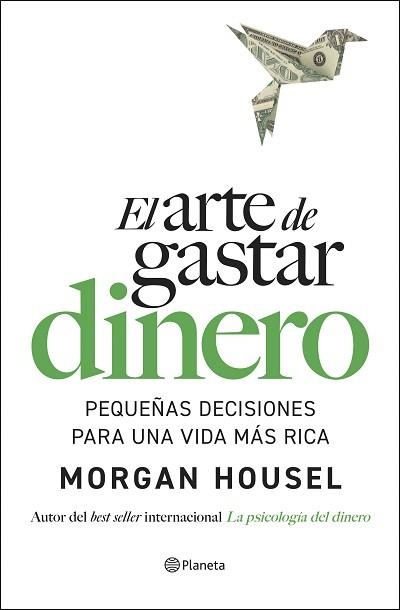 EL ARTE DE GASTAR DINERO | 9788408309321 | HOUSEL, MORGAN | Llibreria Geli - Llibreria Online de Girona - Comprar llibres en català i castellà