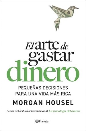 EL ARTE DE GASTAR DINERO | 9788408309321 | HOUSEL, MORGAN | Libreria Geli - Librería Online de Girona - Comprar libros en catalán y castellano