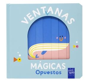 VENTANAS MÁGICAS.OPUESTOS | 9788408259626 | YOYO | Llibreria Geli - Llibreria Online de Girona - Comprar llibres en català i castellà
