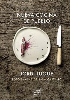 NUEVA COCINA DE PUEBLO | 9788408309581 | LUQUE, JORDI | Llibreria Geli - Llibreria Online de Girona - Comprar llibres en català i castellà