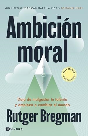 AMBICIÓN MORAL | 9788411004220 | BREGMAN, RUTGER | Libreria Geli - Librería Online de Girona - Comprar libros en catalán y castellano