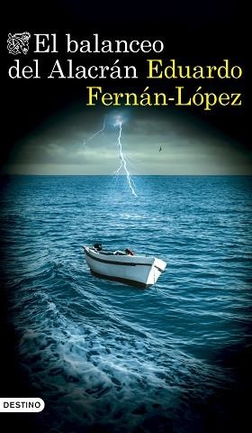 EL BALANCEO DEL ALACRÁN | 9788423368457 | FERNÁN-LÓPEZ, EDUARDO | Libreria Geli - Librería Online de Girona - Comprar libros en catalán y castellano