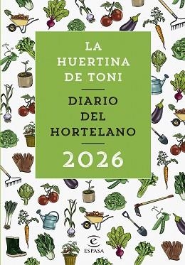 DIARIO DEL HORTELANO 2026 | 9788467078930 | LA HUERTINA DE TONI | Libreria Geli - Librería Online de Girona - Comprar libros en catalán y castellano