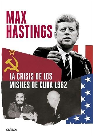 LA CRISIS DE LOS MISILES DE CUBA 1962 | 9788491998099 | HASTINGS, MAX | Llibreria Geli - Llibreria Online de Girona - Comprar llibres en català i castellà