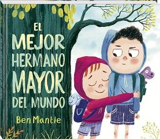 EL MEJOR HERMANO MAYOR DEL MUNDO | 9788419913876 | MANTLE, BEN | Llibreria Geli - Llibreria Online de Girona - Comprar llibres en català i castellà