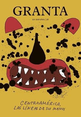 GRANTA EN ESPAÑOL #26 "CENTROAMÉRICA, LAS LÍNEAS DE SUS MANOS" | 9788412957181 | MILES, VALERIE | Libreria Geli - Librería Online de Girona - Comprar libros en catalán y castellano