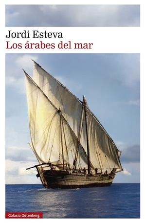 LOS ÁRABES DEL MAR | 9791387605148 | ESTEVA, JORDI | Llibreria Geli - Llibreria Online de Girona - Comprar llibres en català i castellà