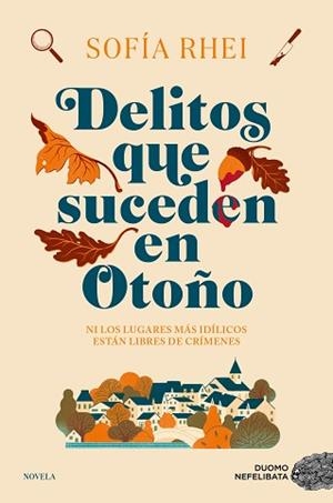 DELITOS QUE SUCEDEN EN OTOÑO | 9788419834744 | RHEI, SOFÍA | Llibreria Geli - Llibreria Online de Girona - Comprar llibres en català i castellà