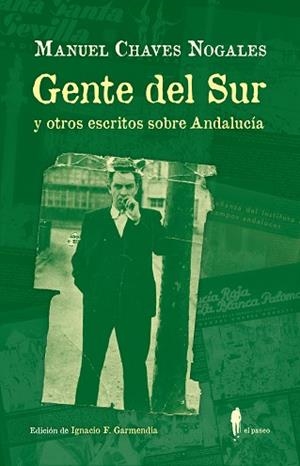 GENTE DEL SUR Y OTROS ESCRITOS SOBRE ANDALUCÍA | 9788419188755 | CHAVES NOGALES, MANUEL | Llibreria Geli - Llibreria Online de Girona - Comprar llibres en català i castellà