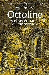 OTTOLINE Y EL VETERINARIO DE MONSTRUOS | 9788410346949 | APPERRY, YANN | Llibreria Geli - Llibreria Online de Girona - Comprar llibres en català i castellà
