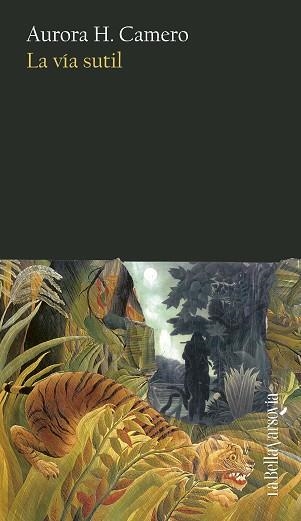 LA VÍA SUTIL | 9788433946607 | H. CAMERO, AURORA | Libreria Geli - Librería Online de Girona - Comprar libros en catalán y castellano