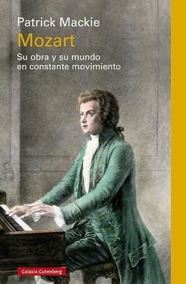 MOZART.SU OBRA Y SU MUNDO EN CONSTANTE MOVIMIENTO | 9791387605162 | MACKIE, PATRICK | Libreria Geli - Librería Online de Girona - Comprar libros en catalán y castellano