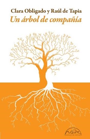 UN ÁRBOL DE COMPAÑÍA | 9788483933725 | OBLIGADO, CLARA/DE TAPIA, RAÚL | Llibreria Geli - Llibreria Online de Girona - Comprar llibres en català i castellà
