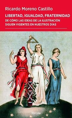 LIBERTAD,IGUALDAD,FRATERNIDAD | 9788419969309 | MORENO CASTILLO, RICARDO | Llibreria Geli - Llibreria Online de Girona - Comprar llibres en català i castellà
