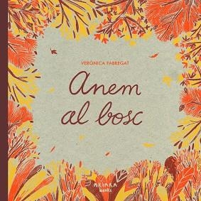 ANEM AL BOSC | 9788418972768 | FABREGAT, VERÓNICA | Llibreria Geli - Llibreria Online de Girona - Comprar llibres en català i castellà