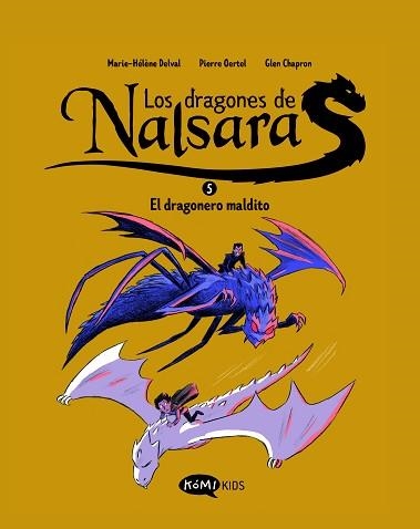 LOS DRAGONES DE NALSARA-5.EL DRAGONERO MALDITO | 9791387744052 | DELVAL, MARIE-HÉLÈNE/OERTEL, PIERRE | Libreria Geli - Librería Online de Girona - Comprar libros en catalán y castellano