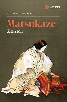 MATSUKAZE(EDICIÓN EN CASTELLANO) | 9788410404120 | ZEAMI,MOTOKIYO | Libreria Geli - Librería Online de Girona - Comprar libros en catalán y castellano
