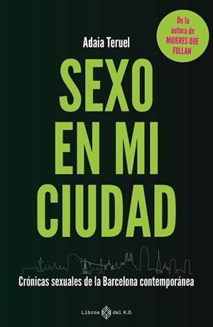 SEXO EN MI CIUDAD | 9791387839062 | TERUEL, ADAIA | Llibreria Geli - Llibreria Online de Girona - Comprar llibres en català i castellà