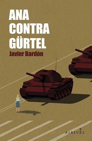 ANA CONTRA GÜRTEL | 9788410455436 | BARDÓN, JAVIER | Llibreria Geli - Llibreria Online de Girona - Comprar llibres en català i castellà