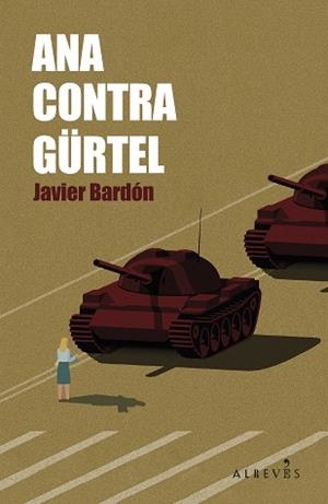 ANA CONTRA GÜRTEL | 9788410455436 | BARDÓN, JAVIER | Llibreria Geli - Llibreria Online de Girona - Comprar llibres en català i castellà
