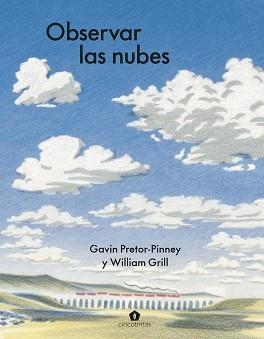 OBSERVAR LAS NUBES | 9788419043801 | PRETOR-PINNEY, GAVIN | Llibreria Geli - Llibreria Online de Girona - Comprar llibres en català i castellà