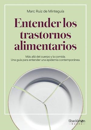 ENTENDER LOS TRASTORNOS ALIMENTARIOS | 9788413616186 | RUIZ DE MINTEGUÍA, MARC | Llibreria Geli - Llibreria Online de Girona - Comprar llibres en català i castellà