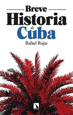 BREVE HISTORIA DE CUBA | 9788410674097 | ROJAS, RAFAEL | Llibreria Geli - Llibreria Online de Girona - Comprar llibres en català i castellà