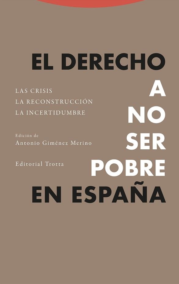 EL DERECHO A NO SER POBRE EN ESPAÑA | 9788413642970 | GIMÉNEZ MERINO, ANTONIO/ESTÉVEZ ARAUJO, JOSÉ ANTONIO | Libreria Geli - Librería Online de Girona - Comprar libros en catalán y castellano